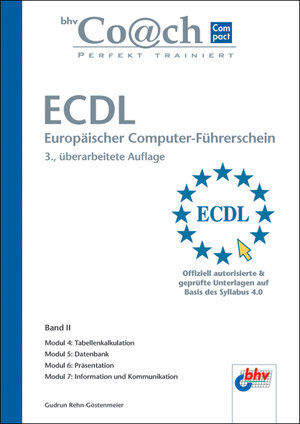 ECDL Band II: Module 4 - 7: Module 4, 5, 6, 7