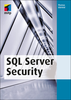 Buchcover SQL Server Security | Thomas Glörfeld | EAN 9783826694226 | ISBN 3-8266-9422-8 | ISBN 978-3-8266-9422-6