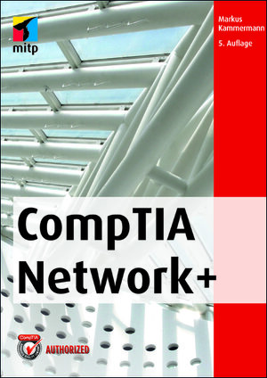 Buchcover CompTIA Network+ | Markus Kammermann | EAN 9783826694387 | ISBN 3-8266-9438-4 | ISBN 978-3-8266-9438-7