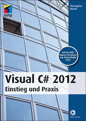 Buchcover Visual C# 2012 | Christopher Martel | EAN 9783826694424 | ISBN 3-8266-9442-2 | ISBN 978-3-8266-9442-4