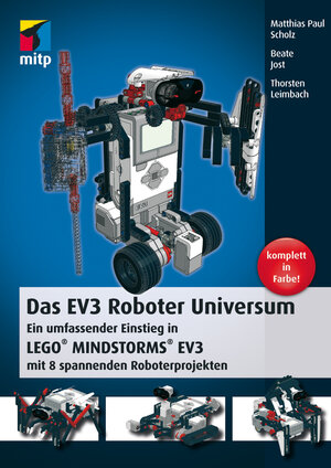 Buchcover Das EV3 Roboter Universum | Matthias Paul Scholz | EAN 9783826694738 | ISBN 3-8266-9473-2 | ISBN 978-3-8266-9473-8