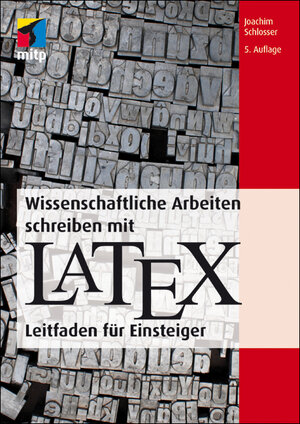 Buchcover Wissenschaftliche Arbeiten schreiben mit LaTeX (mitp Professional) | Joachim Schlosser | EAN 9783826694868 | ISBN 3-8266-9486-4 | ISBN 978-3-8266-9486-8