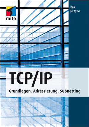 Buchcover TCP/IP | Dirk Jarzyna | EAN 9783826694998 | ISBN 3-8266-9499-6 | ISBN 978-3-8266-9499-8