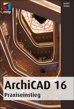 Buchcover ArchiCAD 16 | Detlef Ridder | EAN 9783826695148 | ISBN 3-8266-9514-3 | ISBN 978-3-8266-9514-8