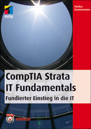 Buchcover CompTIA Strata IT Fundamentals | Markus Kammermann | EAN 9783826695230 | ISBN 3-8266-9523-2 | ISBN 978-3-8266-9523-0