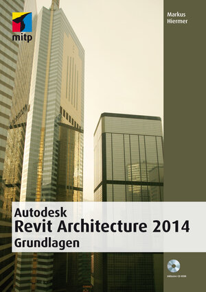 Buchcover Autodesk Revit Architecture 2014 Grundlagen | Markus Hiermer | EAN 9783826696206 | ISBN 3-8266-9620-4 | ISBN 978-3-8266-9620-6