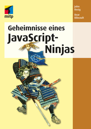 Buchcover Geheimnisse eines JavaScript-Ninjas | John Resig | EAN 9783826697142 | ISBN 3-8266-9714-6 | ISBN 978-3-8266-9714-2