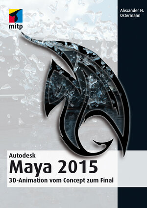 Buchcover Autodesk Maya 2015 | Alexander N. Ostermann | EAN 9783826697173 | ISBN 3-8266-9717-0 | ISBN 978-3-8266-9717-3