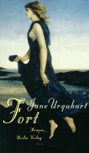 Buchcover Fort | Jane Urquhart | EAN 9783827000804 | ISBN 3-8270-0080-7 | ISBN 978-3-8270-0080-4