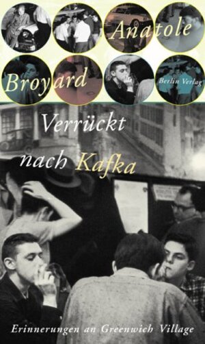 Verrückt nach Kafka. Erinnerungen an Greenwich Village