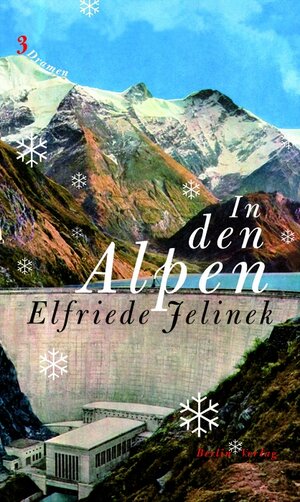 In den Alpen: Drei Dramen