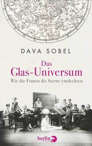 Buchcover Das Glas-Universum | Dava Sobel | EAN 9783827012142 | ISBN 3-8270-1214-7 | ISBN 978-3-8270-1214-2