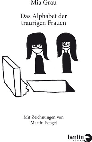 Buchcover Das Alphabet der traurigen Frauen | Mia Grau | EAN 9783827013156 | ISBN 3-8270-1315-1 | ISBN 978-3-8270-1315-6