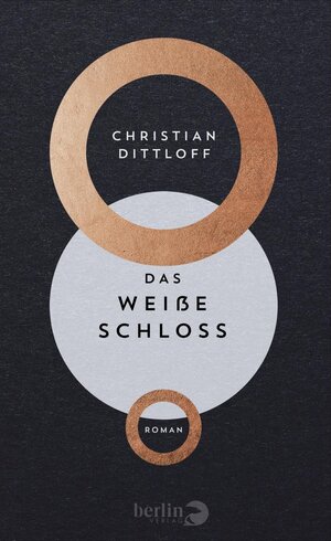 Buchcover Das Weiße Schloss | Christian Dittloff | EAN 9783827013859 | ISBN 3-8270-1385-2 | ISBN 978-3-8270-1385-9