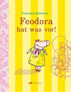 Buchcover Feodora hat was vor! | Franziska Biermann | EAN 9783827052209 | ISBN 3-8270-5220-3 | ISBN 978-3-8270-5220-9