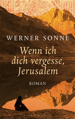 Buchcover Wenn ich dich vergesse, Jerusalem | Werner Sonne | EAN 9783827072405 | ISBN 3-8270-7240-9 | ISBN 978-3-8270-7240-5