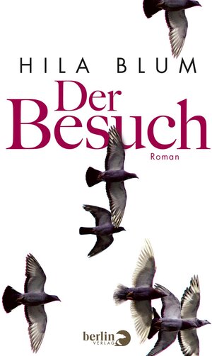 Buchcover Der Besuch | Hila Blum | EAN 9783827077578 | ISBN 3-8270-7757-5 | ISBN 978-3-8270-7757-8