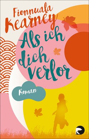 Buchcover Als ich dich verlor | Fionnuala Kearney | EAN 9783827079022 | ISBN 3-8270-7902-0 | ISBN 978-3-8270-7902-2