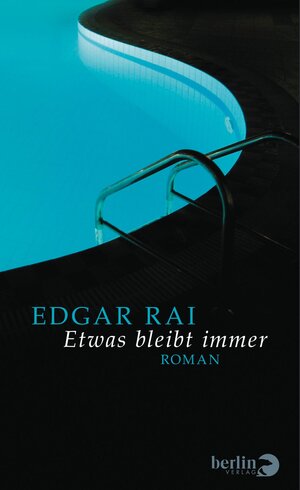 Buchcover Etwas bleibt immer | Edgar Rai | EAN 9783827079121 | ISBN 3-8270-7912-8 | ISBN 978-3-8270-7912-1