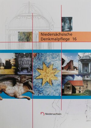 Niedersächsische Denkmalpflege / Berichte über die Tätigkeit der Bau- und Kunstdenkmalpflege in den Jahren 1993-2000: BD 16