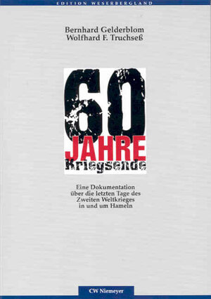 Buchcover 60 Jahre Kriegsende | Bernhard Gelderblom | EAN 9783827193025 | ISBN 3-8271-9302-8 | ISBN 978-3-8271-9302-5