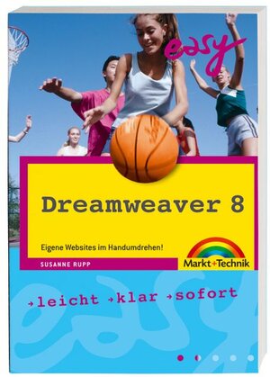 Dreamweaver 8: Eigene Websites im Handumdrehen! (easy)