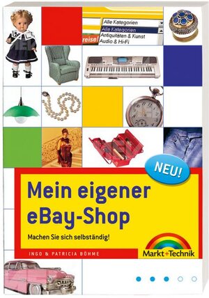 Mein eigener eBay-Shop - So machen Sie sich selbstständig: Machen Sie sich selbstständig! (Sonstige Bücher M+T)