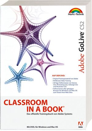 Adobe GoLive CS2 - Mit 60 Minuten Video-Schulung auf DVD!: Das offizielle Trainingsbuch von Adobe Systems - Für Windows und Mac OS - Mit DVD! (Classroom in a Book)