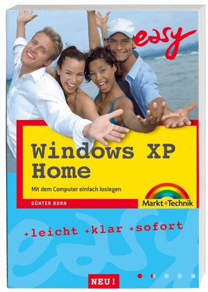 Windows XP Home - Leicht lernen, Schritt für Schritt: Mit dem Computer einfach loslegen (easy)