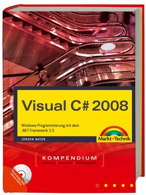 Buchcover Visual C# 2008 | Jürgen Bayer | EAN 9783827243393 | ISBN 3-8272-4339-4 | ISBN 978-3-8272-4339-3