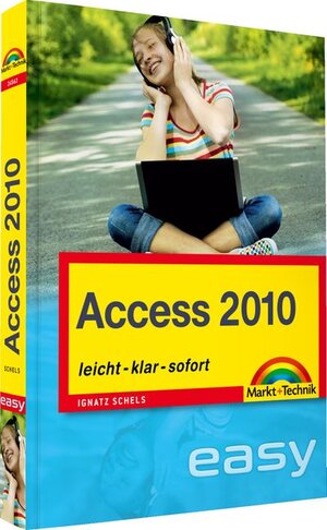 Buchcover Access 2010 | Ignatz Schels | EAN 9783827245625 | ISBN 3-8272-4562-1 | ISBN 978-3-8272-4562-5