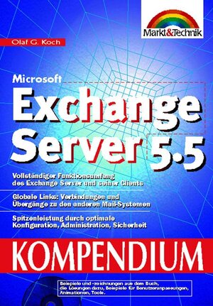 Microsoft Exchange Server 5.5 Kompendium . Professionelle Standardwerk für Administration, Funktionalität (Kompendium / Handbuch)