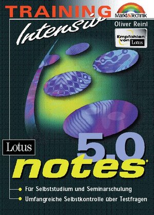 Lotus Notes 5.0 - M+T-Training intensiv . Für Selbststudium und Seminarschulung