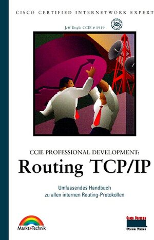 CCIE Professional Development - Routing TCP/IP . Umfassendes Handbuch zu allen internen (CISCO)