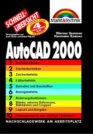 AutoCAD 2000 - Schnellübersicht . Nachschlagewerk am Arbeitsplatz (Schnellübersichten)