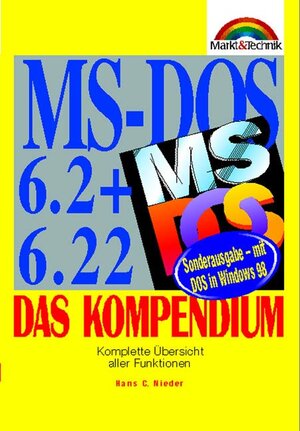 MS-DOS 6.2/6.22 - Kompendium Sonderausgabe . Einführung, Arbeitsbuch, Nachschlagewerk (Kompendium / Handbuch)