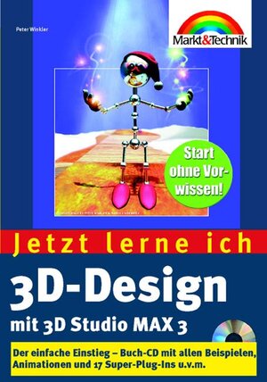 3D-Design mit 3D Studio MAX 3 - Jetzt lerne ich... . Der einfache Einstieg