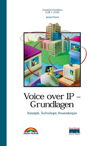 Voice over IP - Grundlagen - Cisco Press . Konzepte, Technologie, Anwendungen