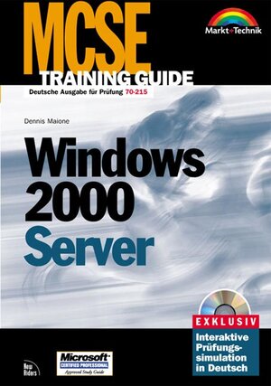 MCSE Training Guide Windows 2000 Server . Prüfung 70-215