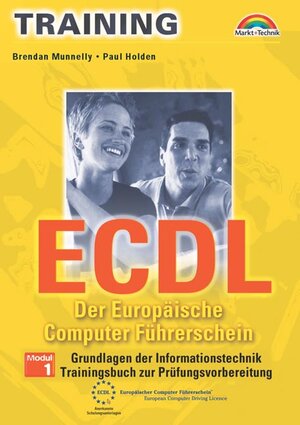 ECDL, Der europäische Computerführerschein, 7 Bde., Modul.1, Grundlagen der Informationstechnik (M+T Training)