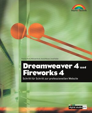 Dreamweaver 4 und Fireworks 4 . Schritt für Schritt zur professionellen Web-Site (Digital Studio Pro)