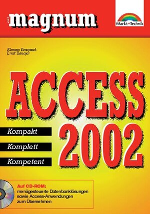 Access 2002 - MAGNUM . Kompakt, Komplett, Kompetent