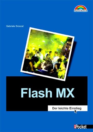 Flash MX - M+T Pocket . Das Einsteiger-Handbuch