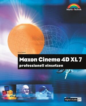 MAXON CINEMA 4D XL 7 . 3D-Design für Profis (Digital Studio Pro)