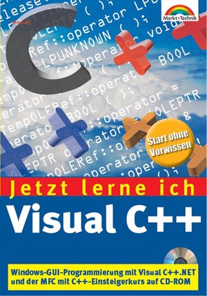 Jetzt lerne ich Visual C++.NET . Windows-GUI-Programmierung mit Visual C++ .NET und den MFC