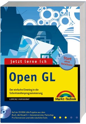 Jetzt lerne ich OpenGL . Der einfache Einstieg in die Schnittstellenprogrammierung