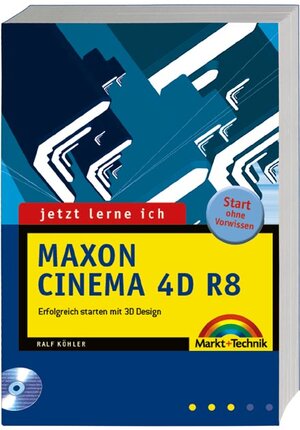 Buchcover Jetzt lerne ich MAXON CINEMA 4D R8 | Ralf Köhler | EAN 9783827262530 | ISBN 3-8272-6253-4 | ISBN 978-3-8272-6253-0