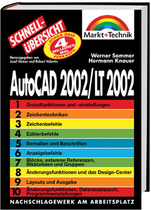 AutoCAD 2002/LT 2002 - Schnellübersicht . Nachschlagewerk am Arbeitsplatz (Schnellübersichten)