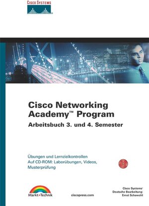 Cisco Networking Academy Program Arbeitsbuch 3. und 4. Semester . Übungen und Lernzielkontrollen