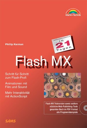 Flash MX in 21 Tagen . Schritt für Schritt zum Flash-Profi (in 14/21 Tagen)